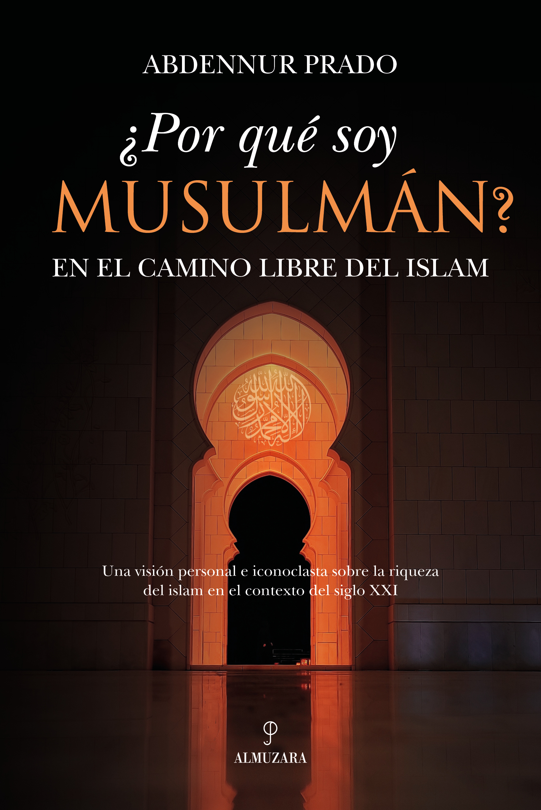 POR QUÉ SOY MUSULMÁN?