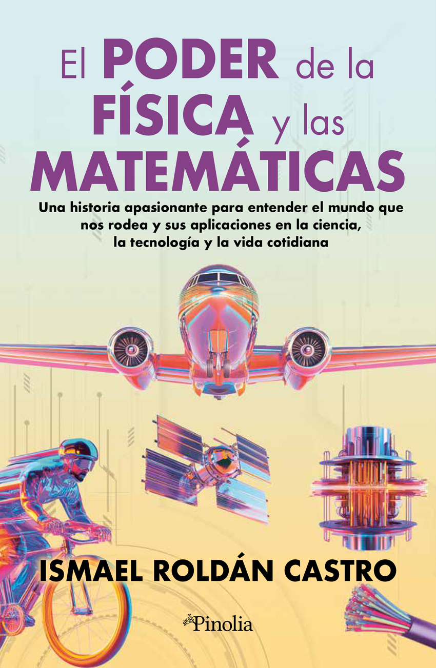 PODER DE LA FÍSICA Y LAS MATEMÁTICAS, EL