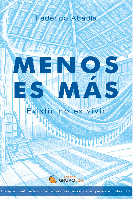 MENOS ES MAS.EXISTIR NO ES VIVIR