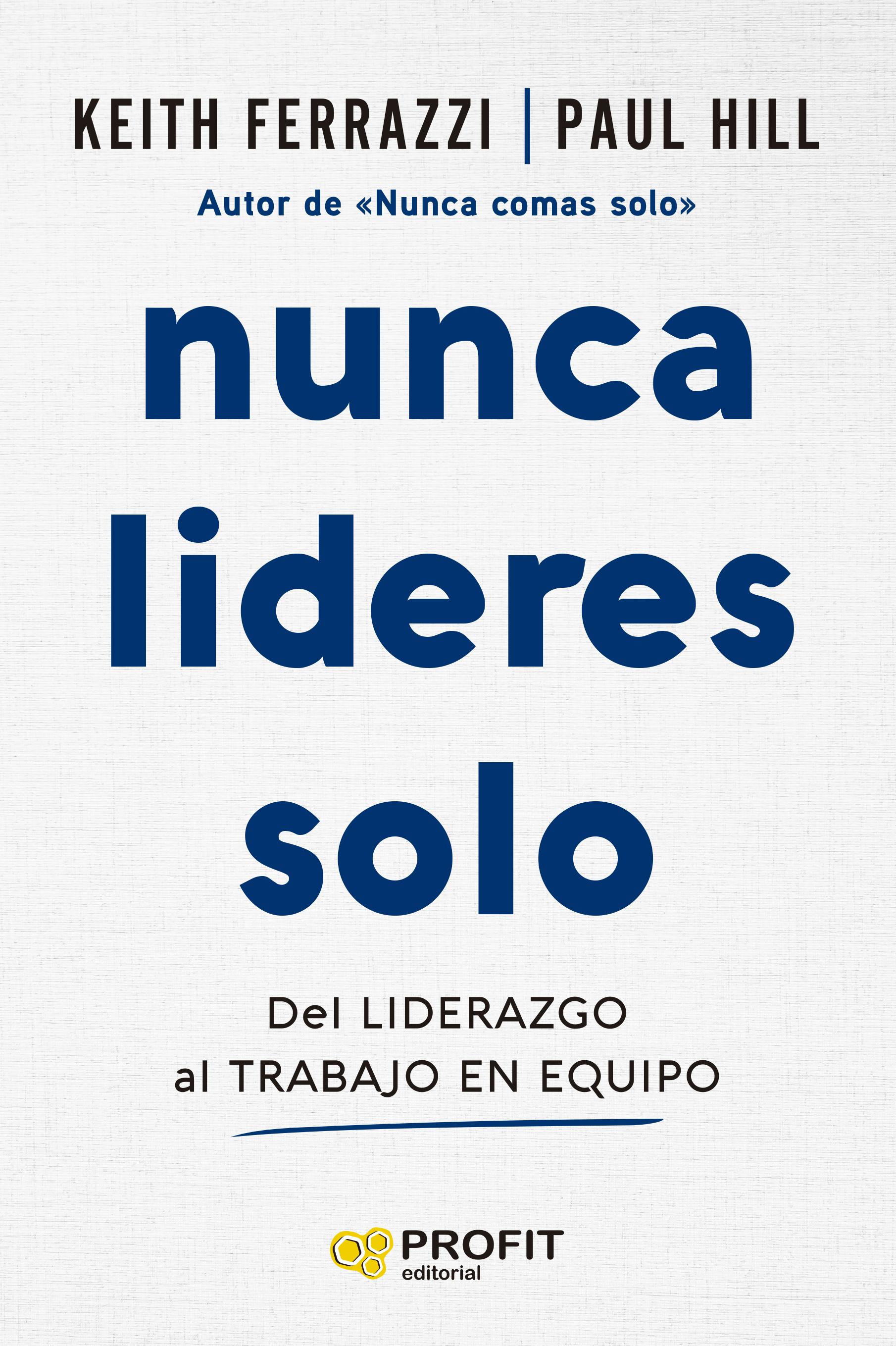 Nunca lideres solo
