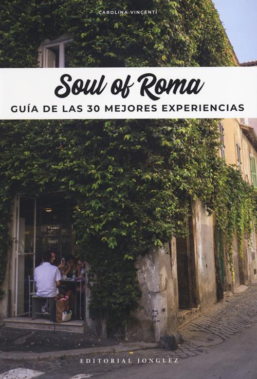 Soul of Roma (2022) - Guía de las 30 Mejores Experiencias