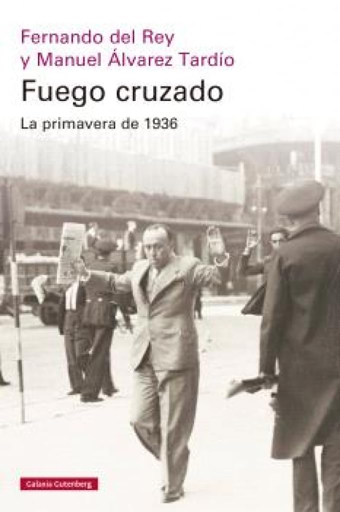 Fuego cruzado. La primavera de 1936- rústica