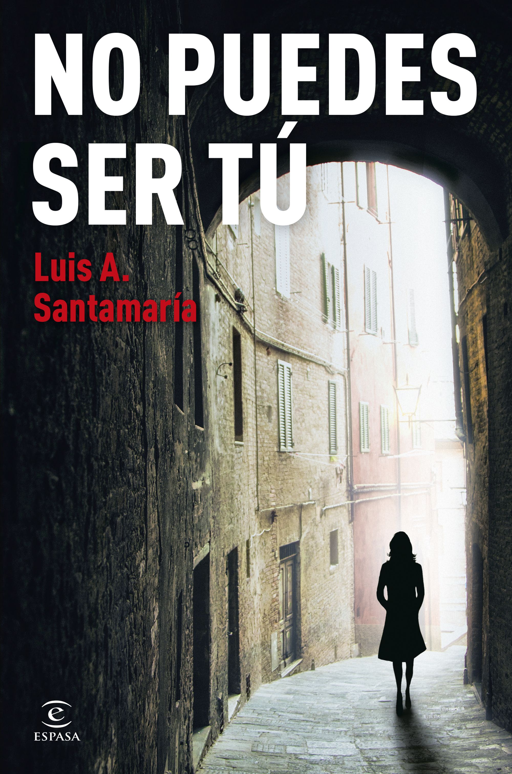 No puedes ser tú
