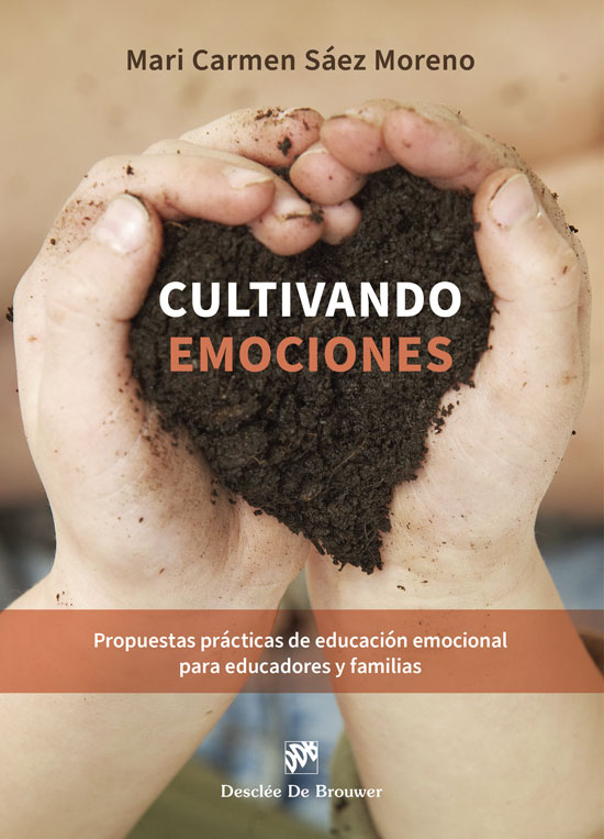 Cultivando emociones:propuestas practicas educacion emocion