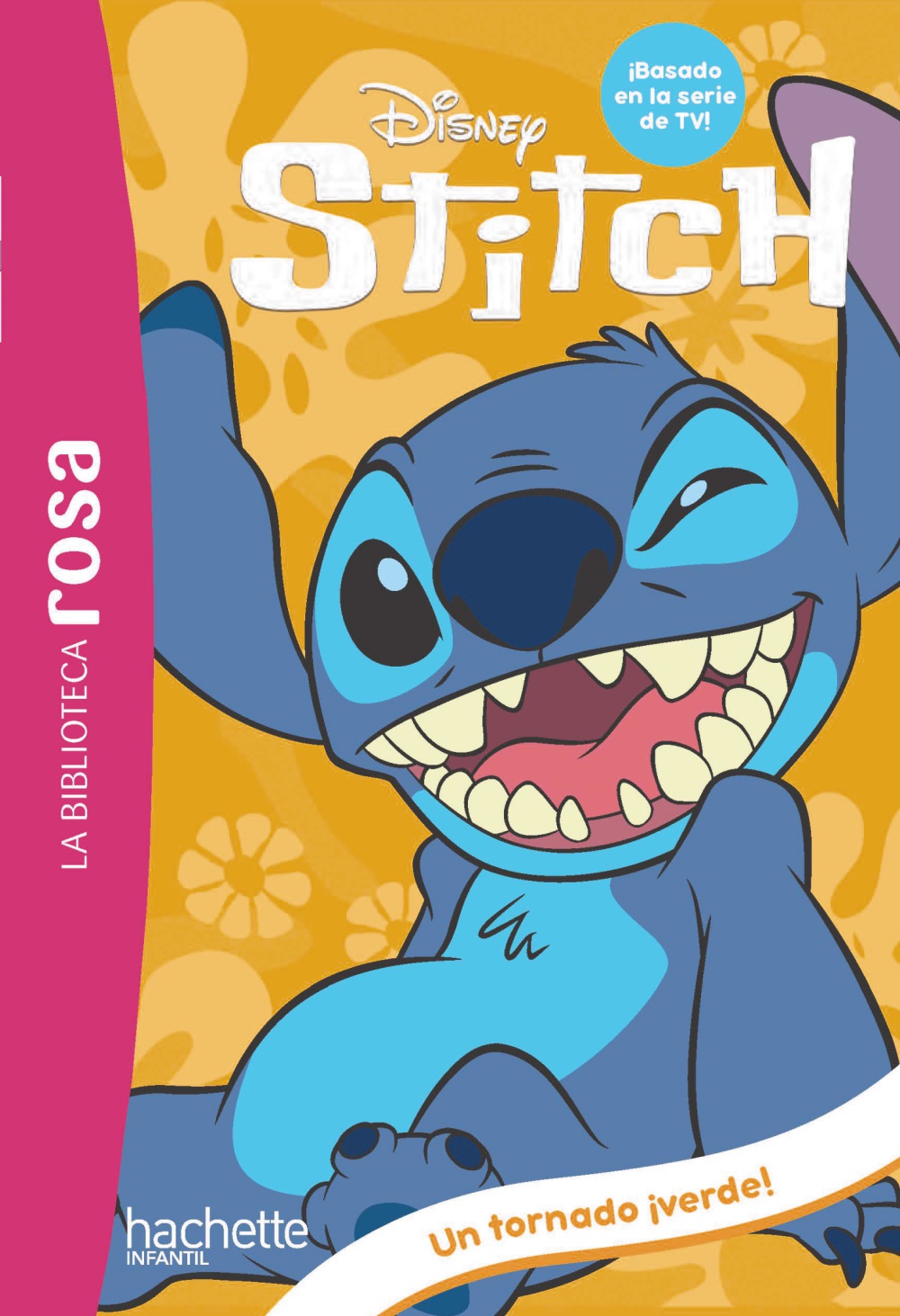 La Biblioteca rosa. Stitch, 4. Un alienígena gigante y un tornado ¡verde!