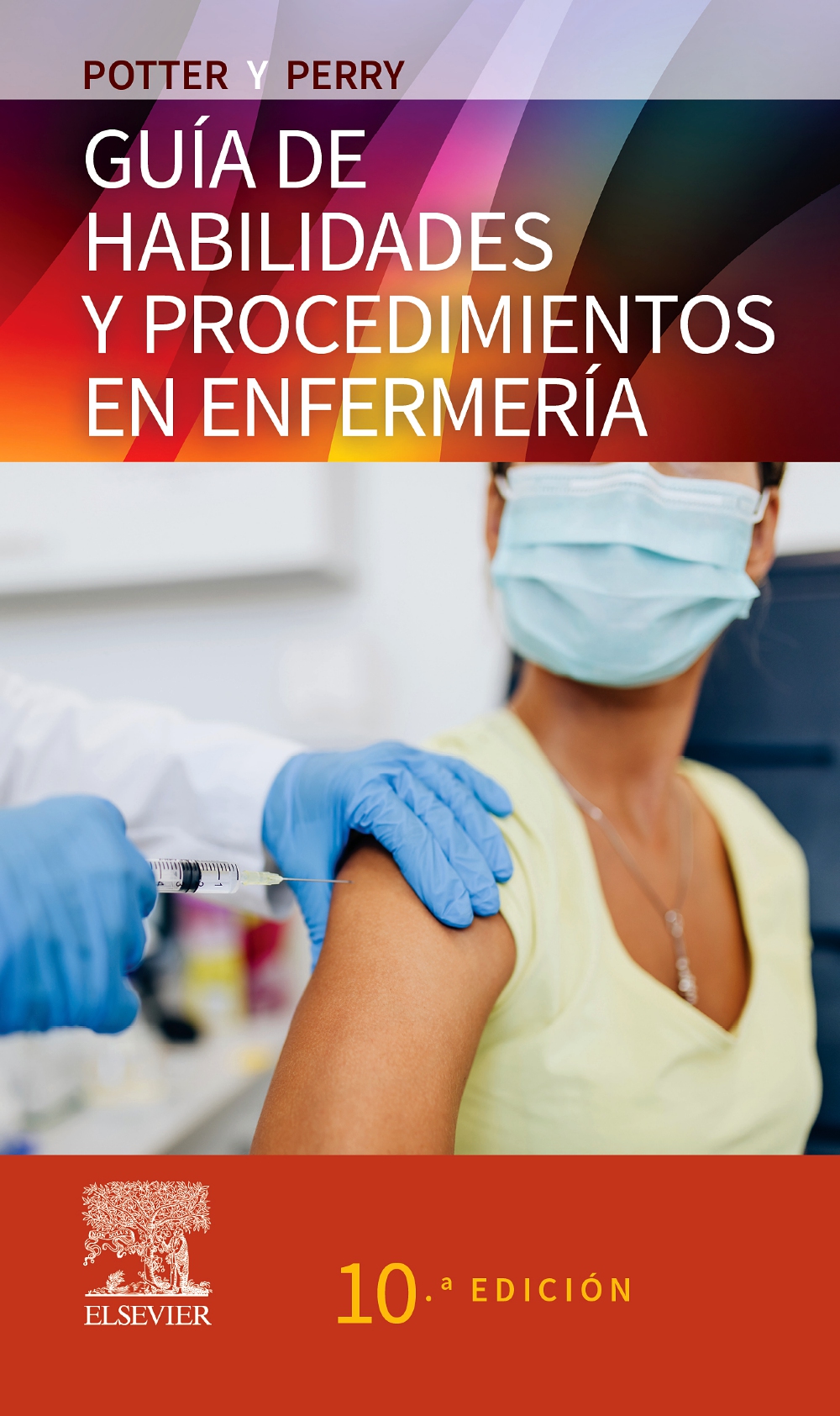 025 GUÍA MOSBY DE HABILIDADES Y PROCEDIMIENTOS EN ENFERMERIA 10ª EDICION