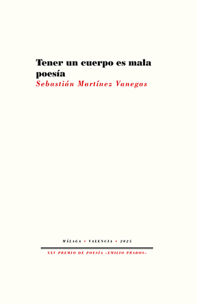 Tener un cuerpo es mala poesía