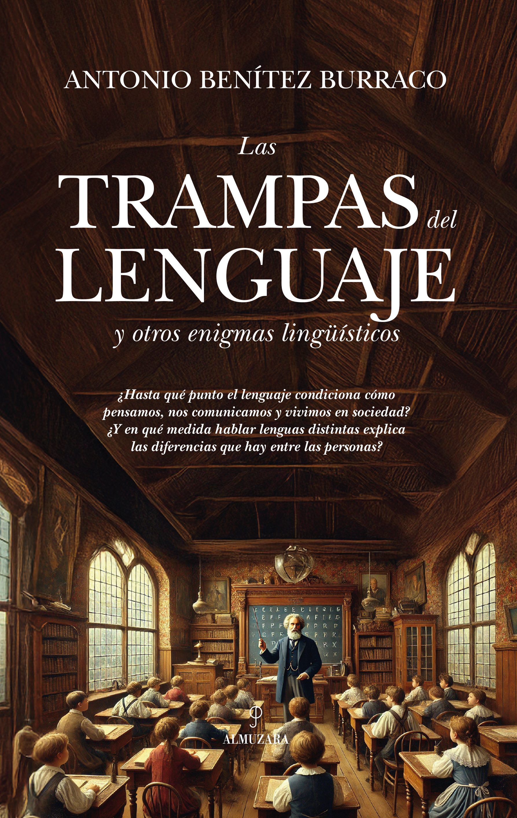 LAS TRAMPAS DEL LENGUAJE Y OTROS ENIGMAS LINGÜISTICOS