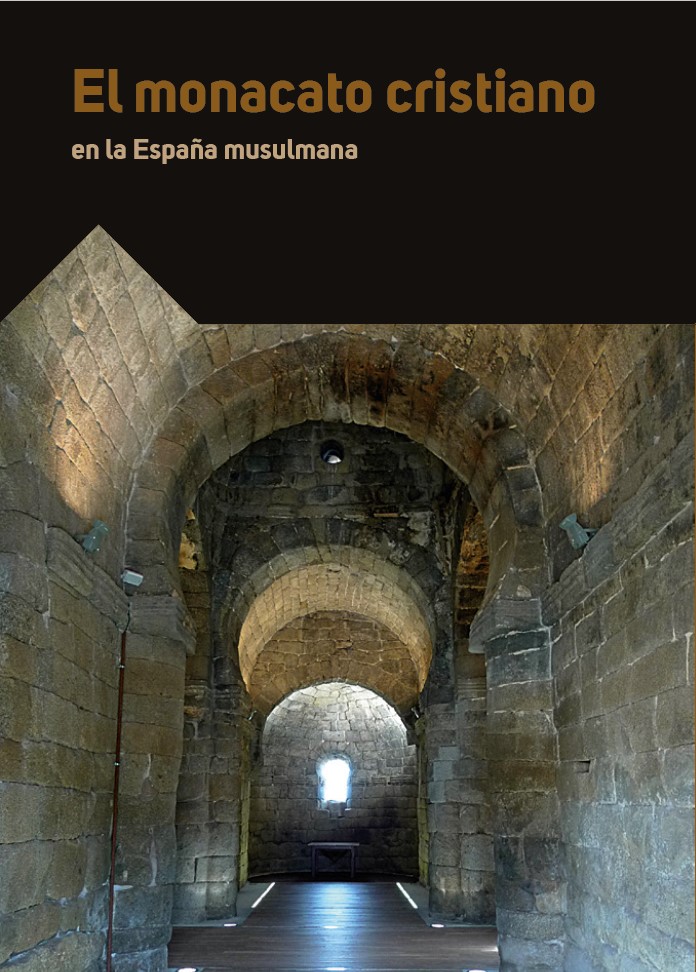 El monacato cristiano en la España musulmana