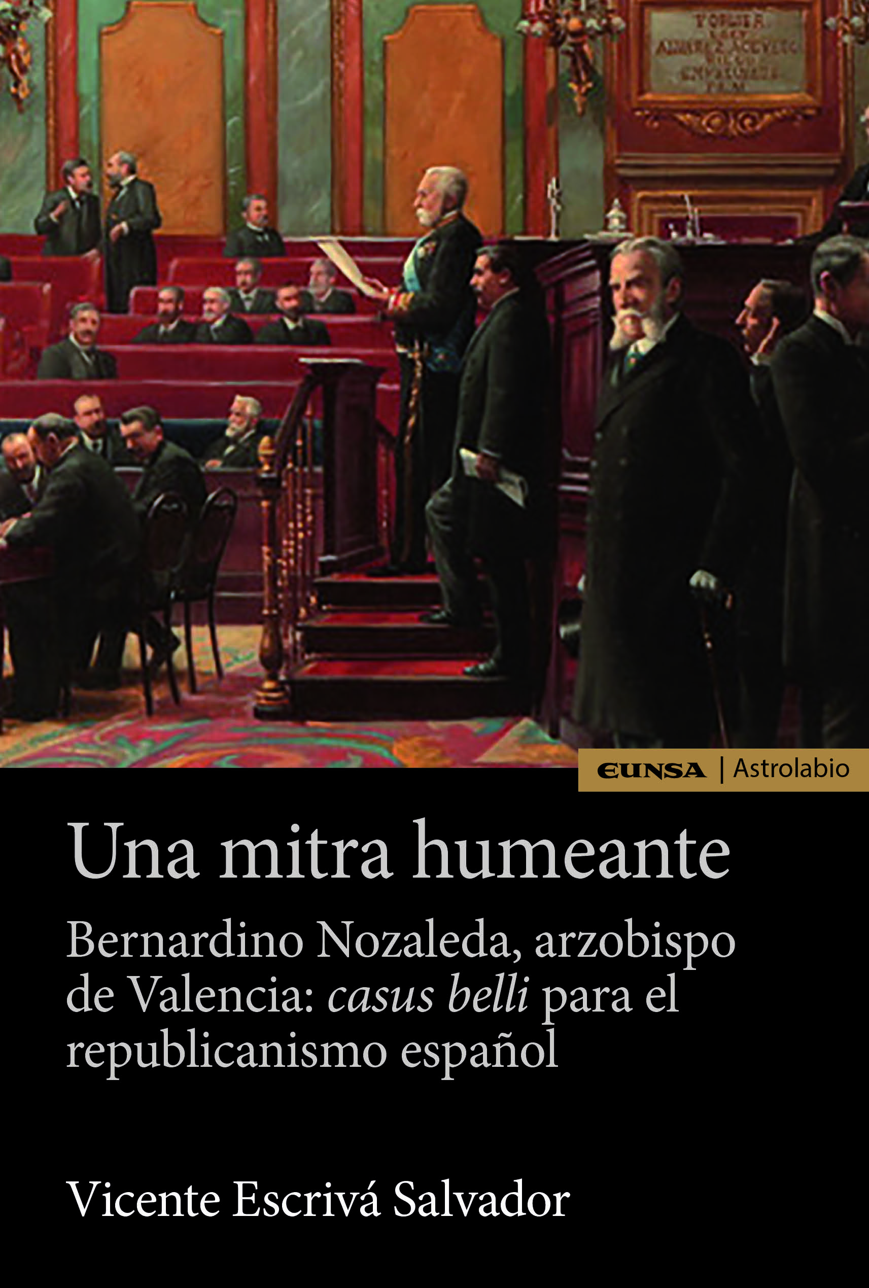 Una mitra humeante. Bernardino Nozaleda, arzobispo de Valencia
