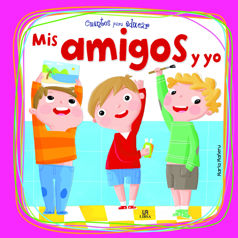 MIS AMIGOS Y YO- CUENTOS PARA EDUCAR