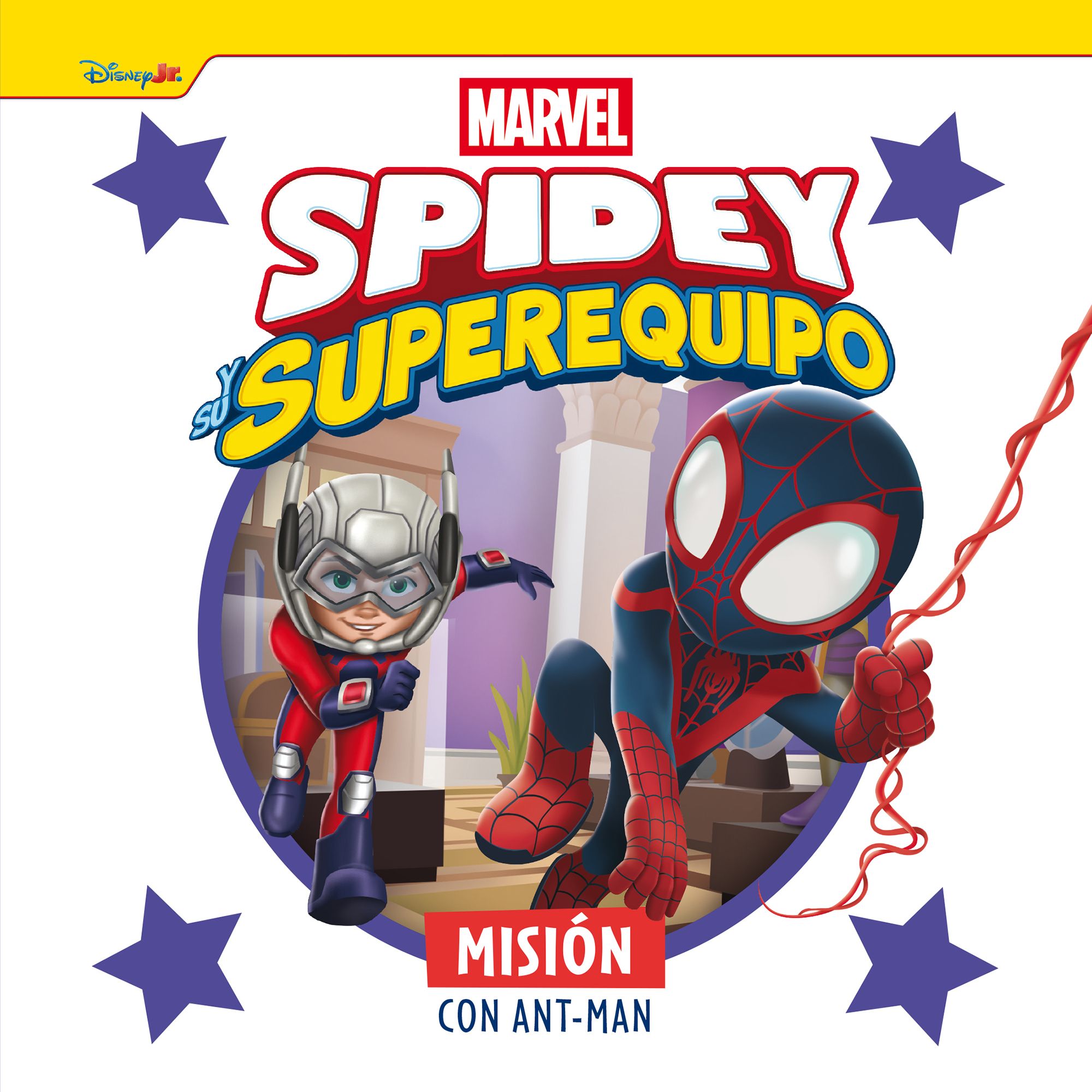 SPIDEY Y SU SUPEREQUIPO. MISION CON ANT-MAN
