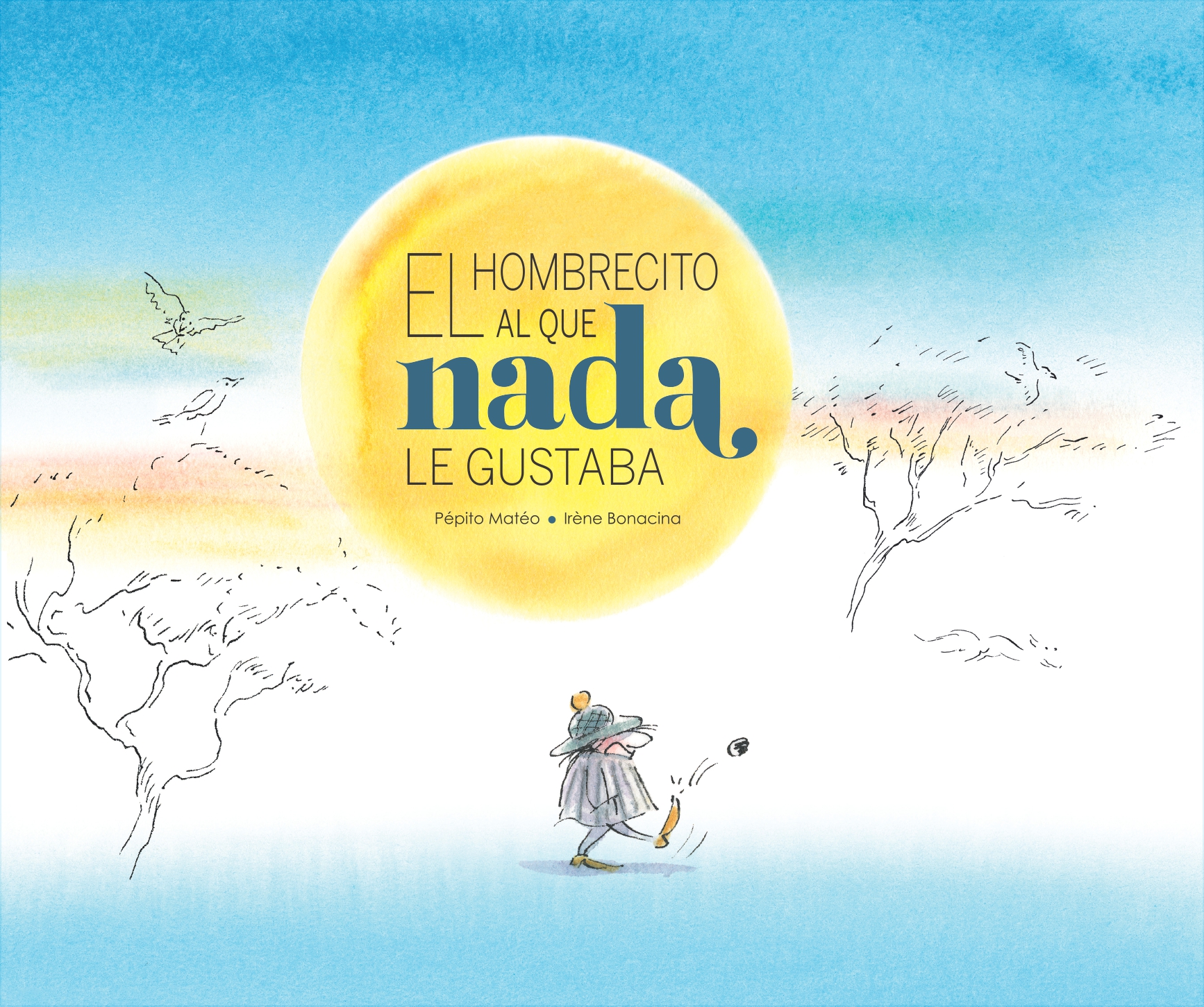 El hombrecito al que nada le gustaba