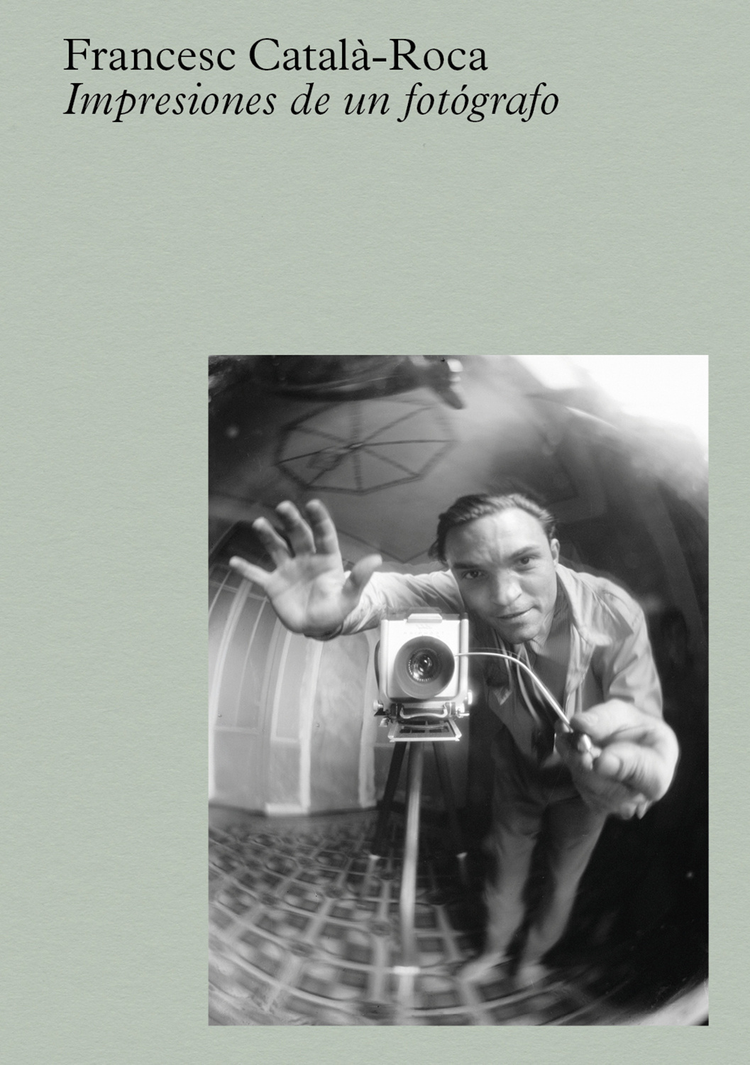 Català-Roca: Impresiones de un fotógrafo