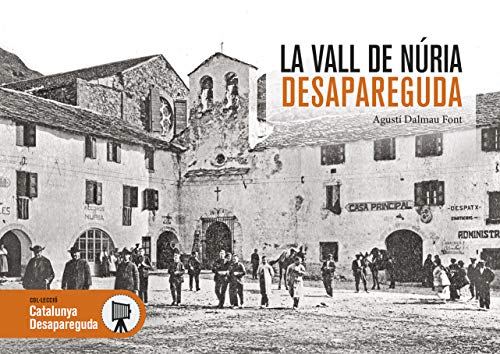 LA VALL DE NÚRIA DESAPAREGUDA