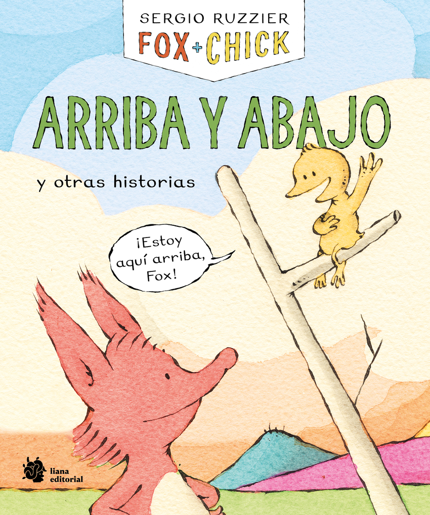Fox + Chick. Arriba y abajo y otras historias
