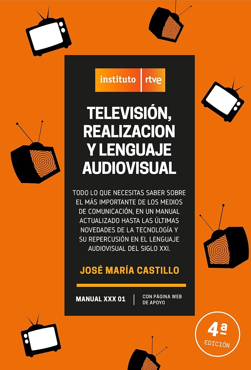 TELEVISÓN REALIZACIÓN Y LENGUAJE AUDIOVISUAL 4TA EDICION