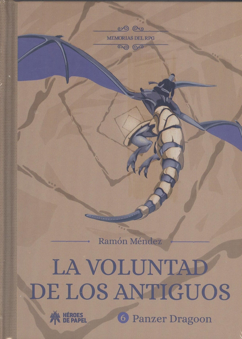 MEMORIAS DEL RPG: LA VOLUNTAD DE LOS ANTIGUOS. PANZER DRAGOON