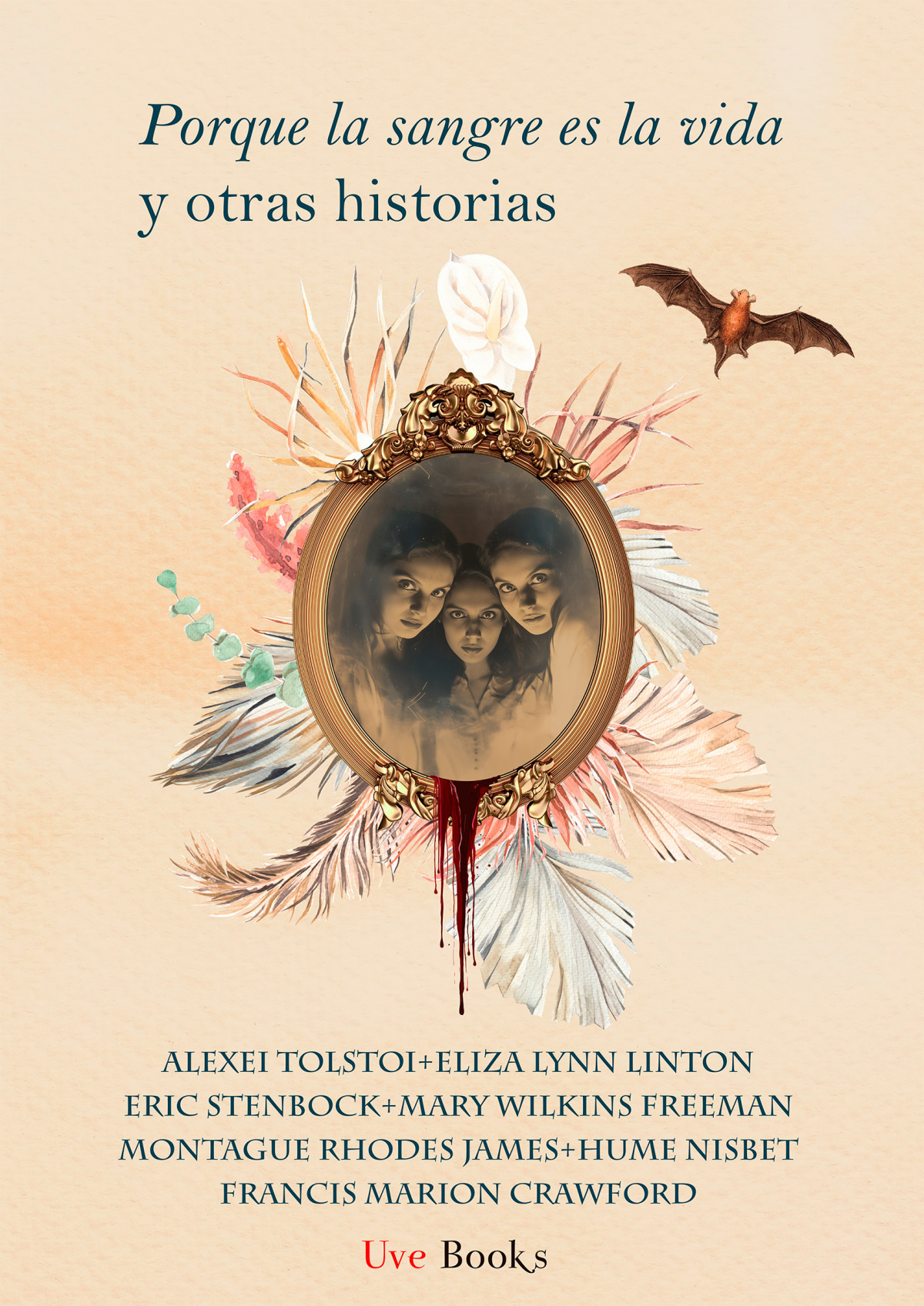 PORQUE LA SANGRE ES LA VIDA Y OTRAS HISTORIAS