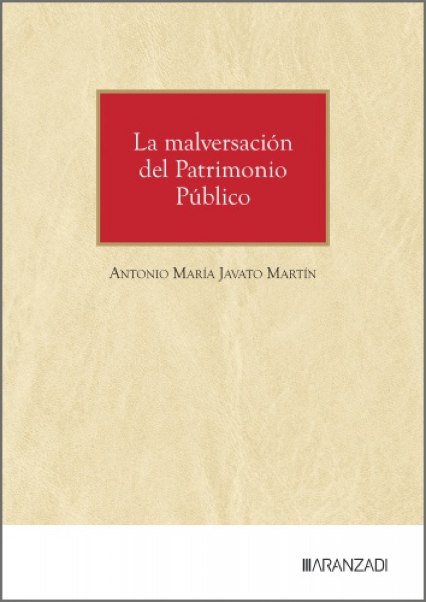 La Malversación del Patrimonio Público Modelos de Incriminación. A propósito de la Reforma de la LO 14/2022, de 22 de diciembre
