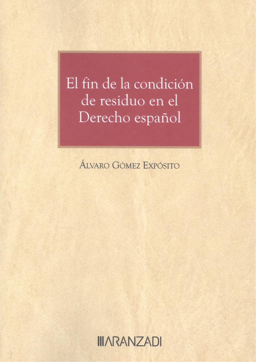 El fin de la condición de residuo en el derecho español