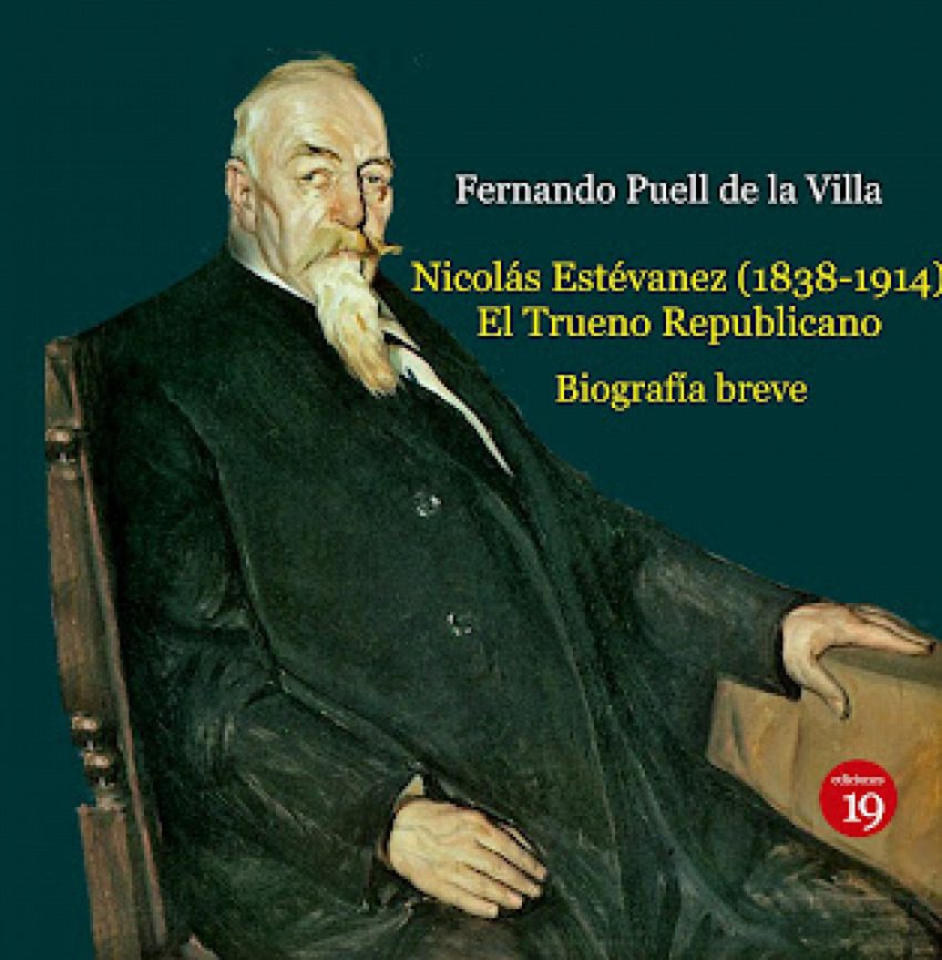 Nicolas estevanez 1838-1914:el trueno republicano