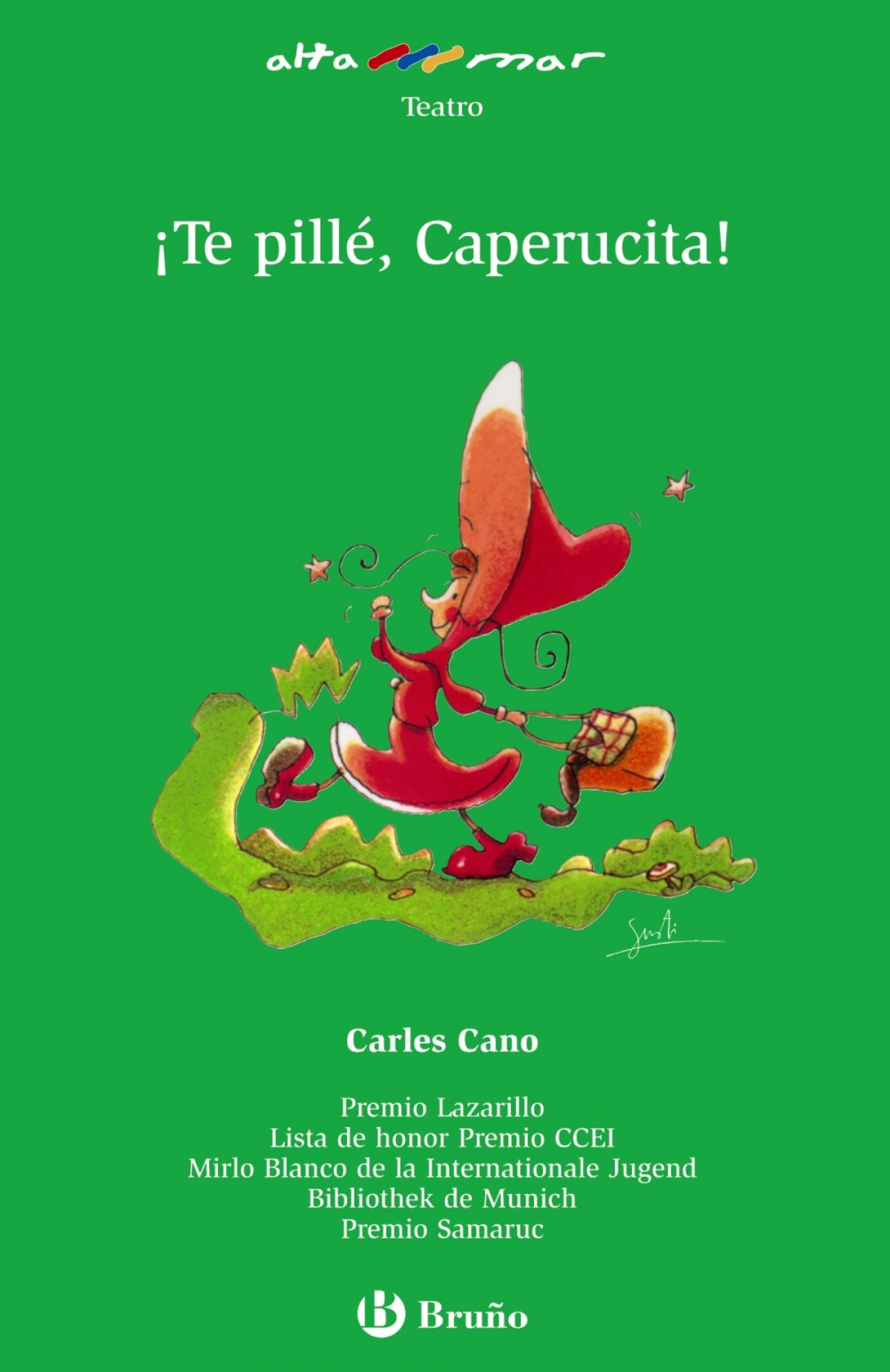 íTe pillé, Caperucita!