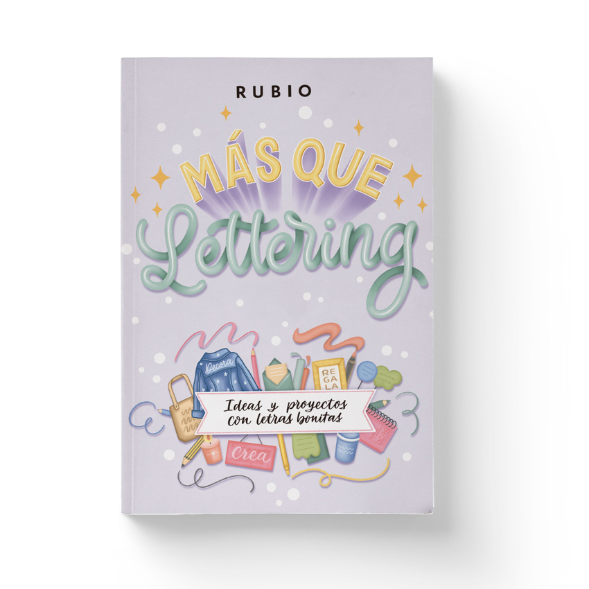 Más que lettering. Ideas y proyectos con letras bonitas