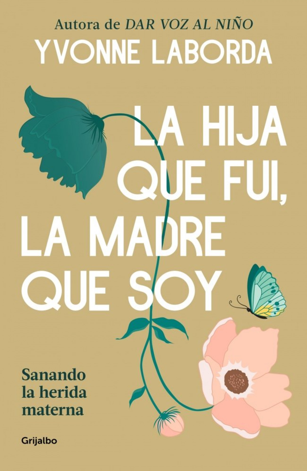 La hija que fui, la madre que soy