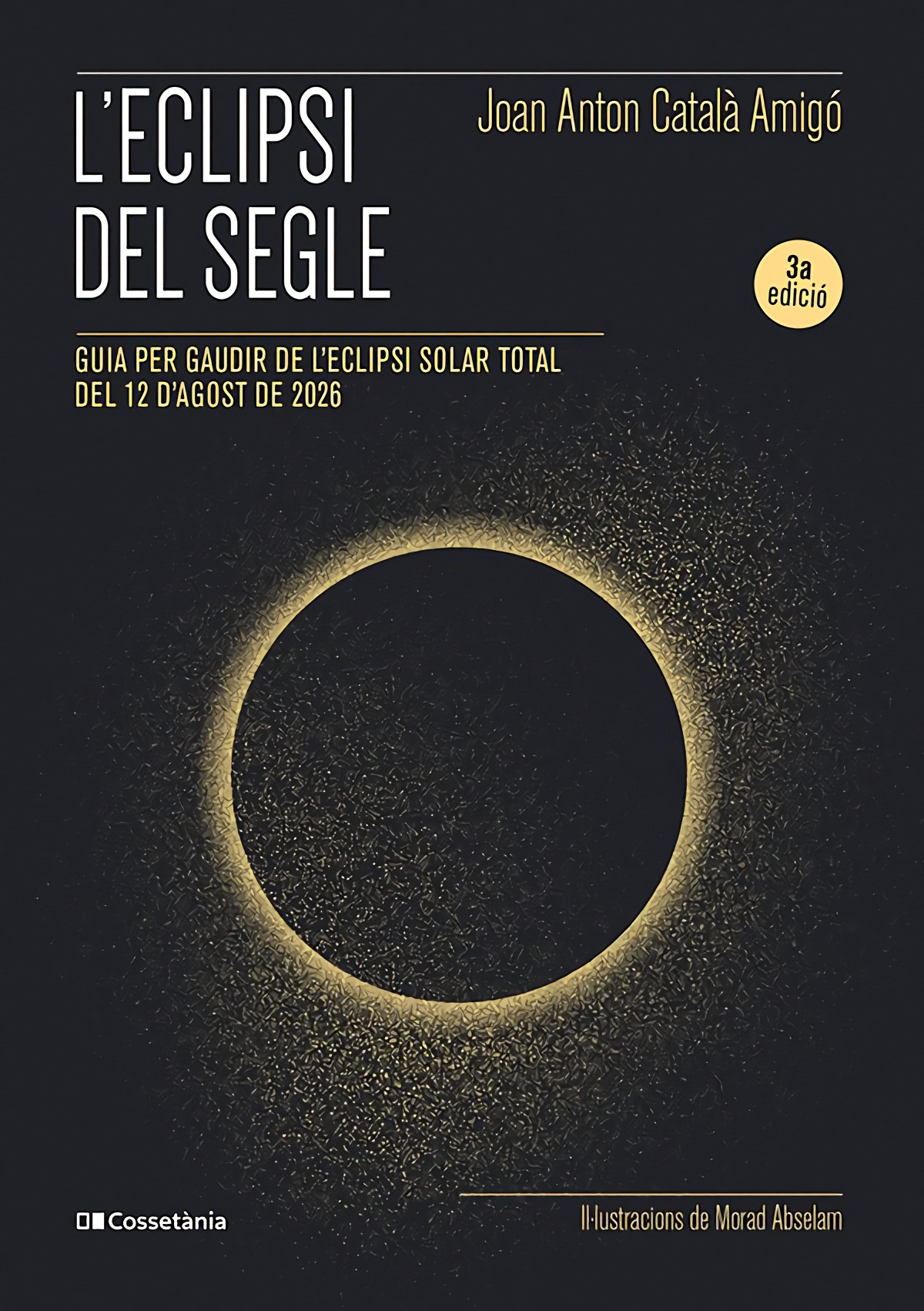 Elipsi del segle:guia gaudir eclipsi solar total 12