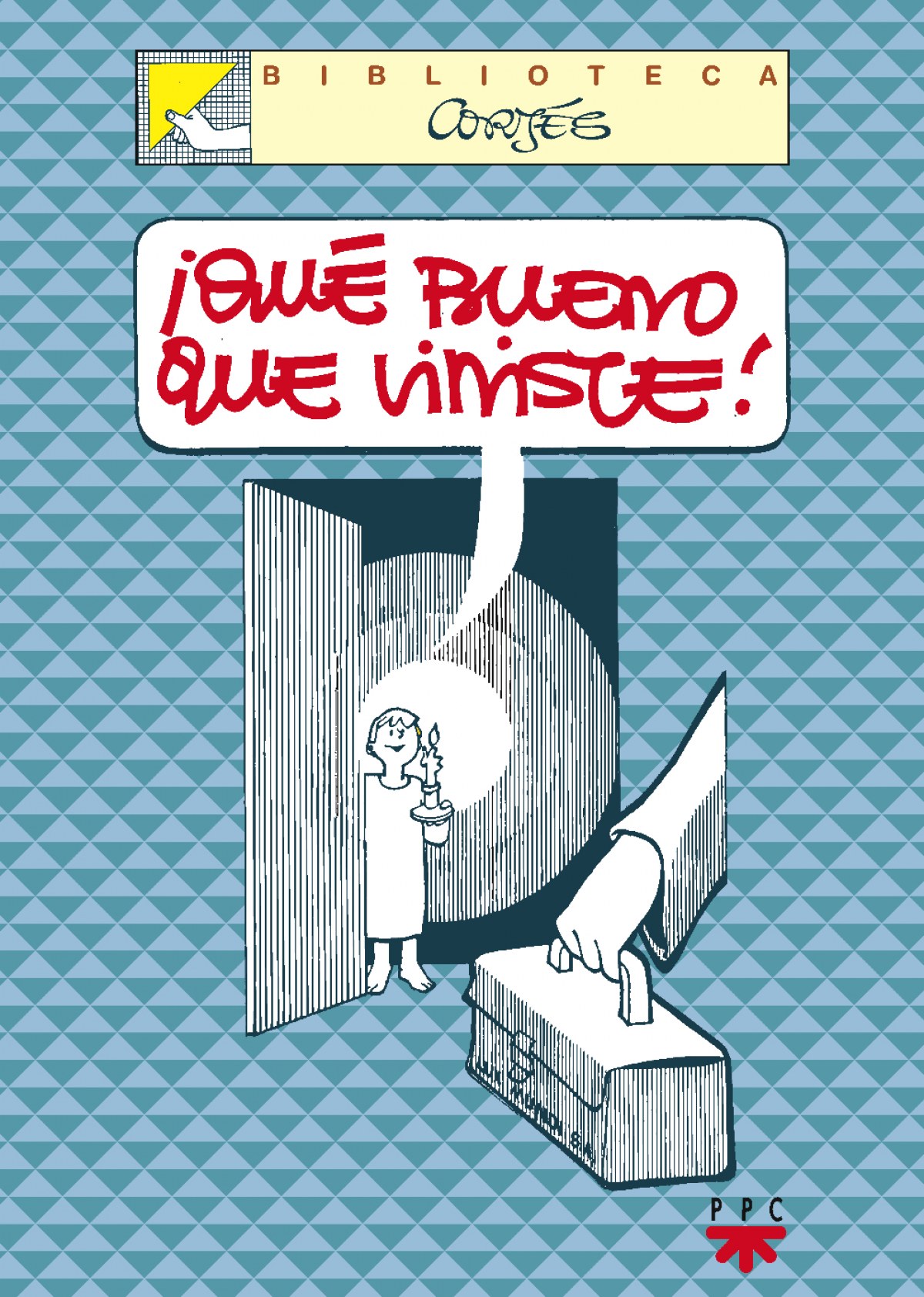 íQué bueno que viniste!