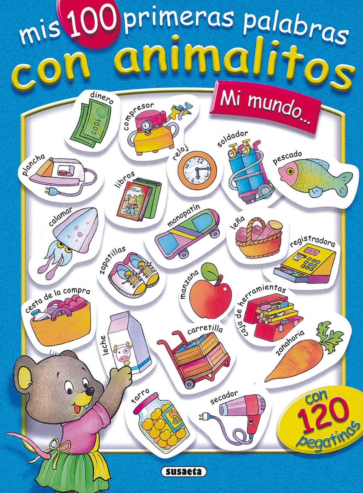 Mi mundo... mis 100 primeras palabras con animalitos