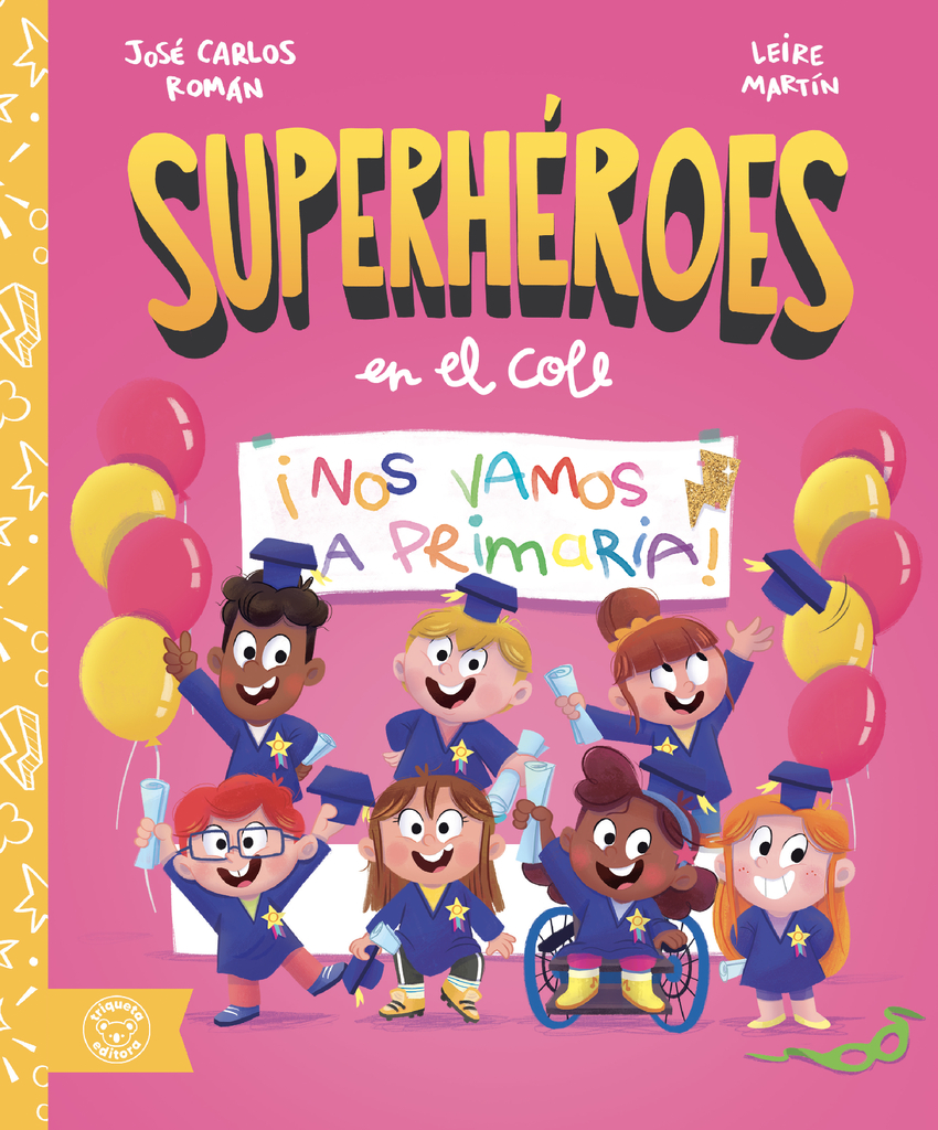 ¡NOS VAMOS A PRIMARIA! (SUPERHÉROES EN EL COLE')