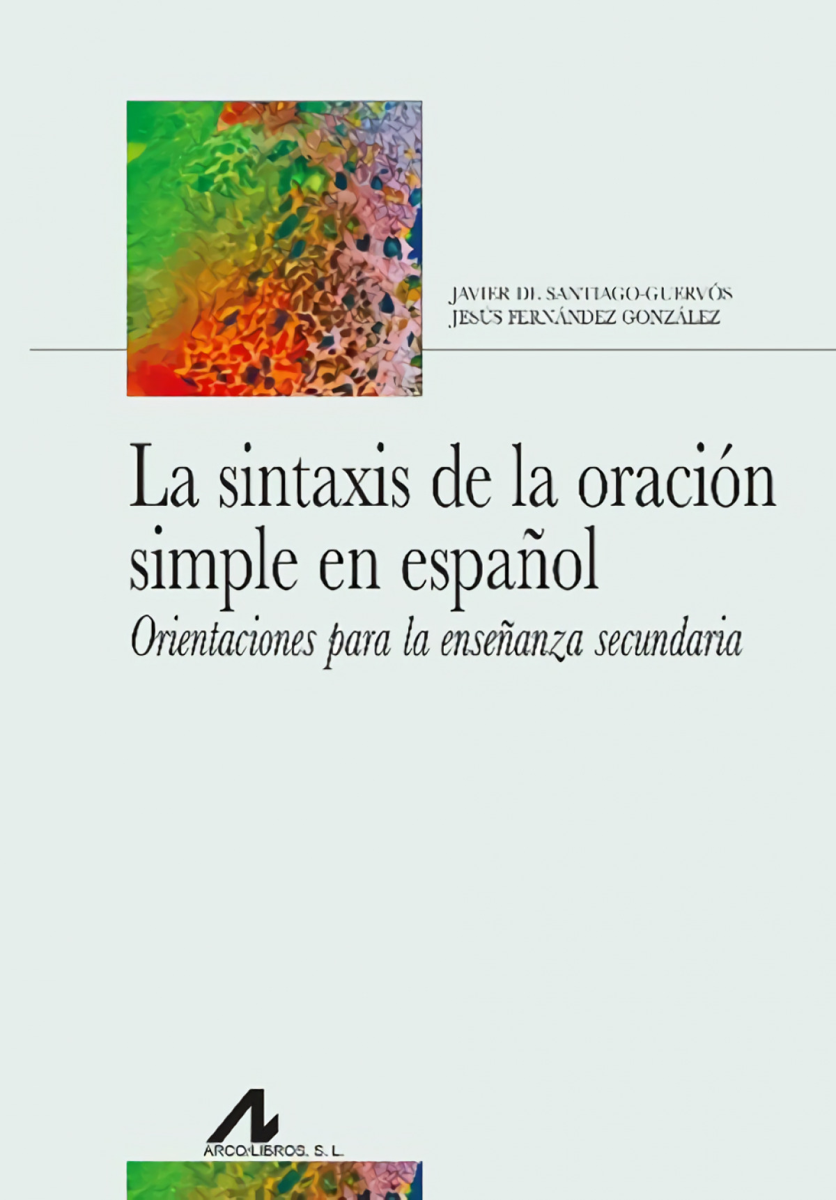 Sintaxis de la oracion simple en español:orientaciones