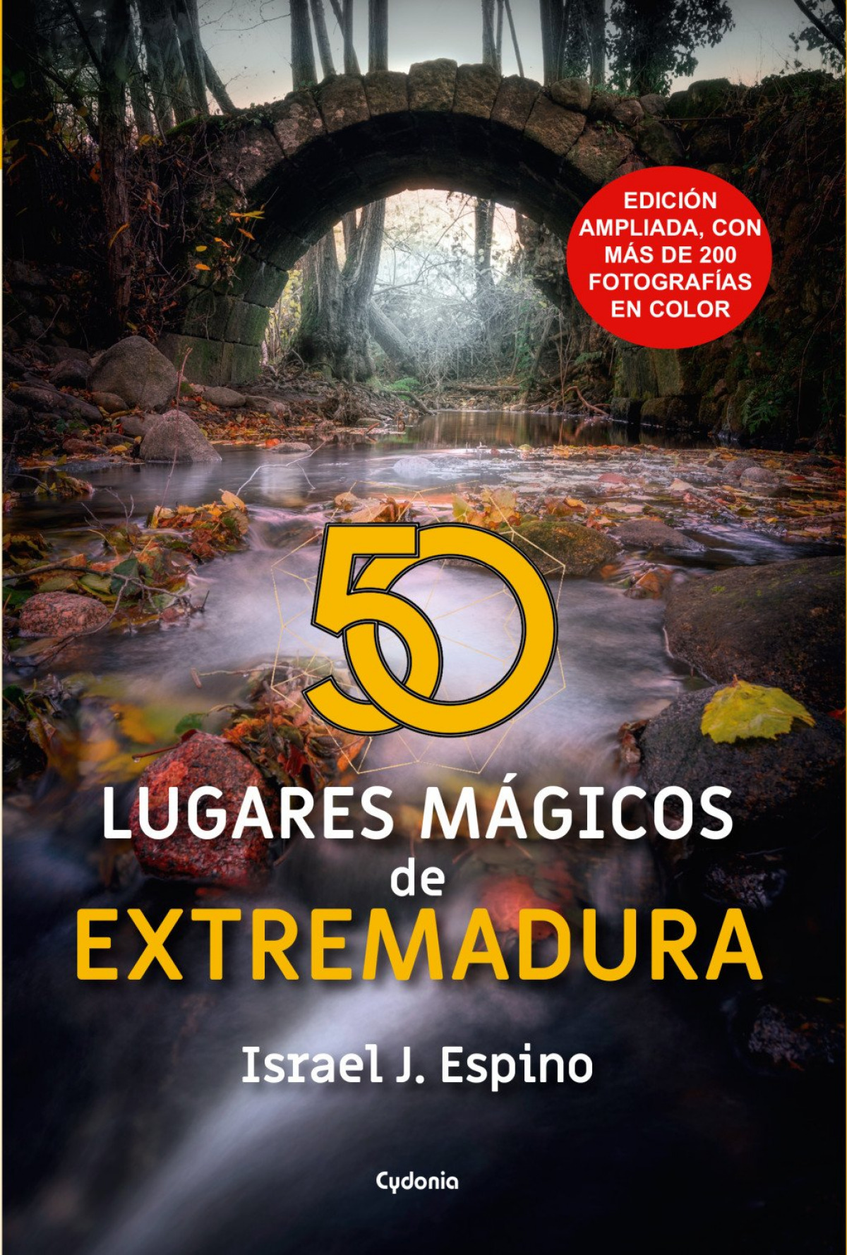 50 lugares mágicos de Extremadura (Ed.Ampliada en color)