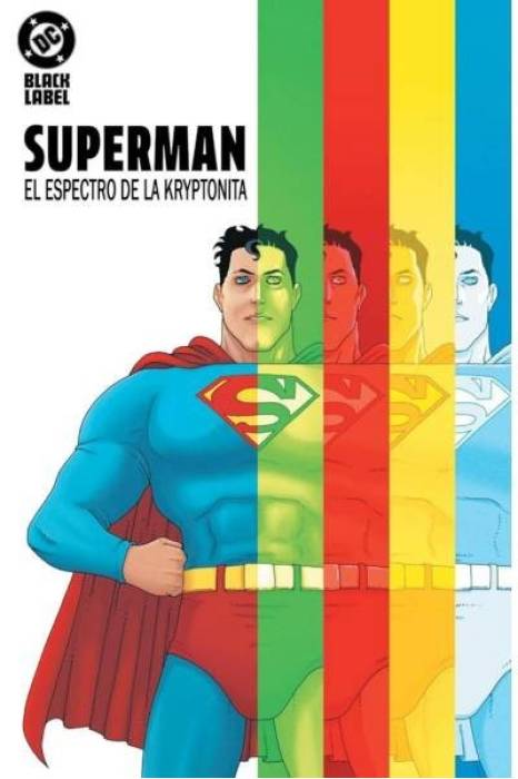 SUPERMAN, EL ESPECTRO DE LA KRYPTONITA- DC BLACK LABEL