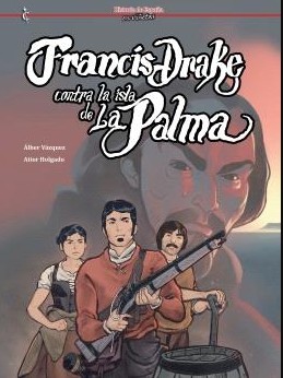 FRANCIS DRAKE CONTRA LA ISLA DE LA PALMA