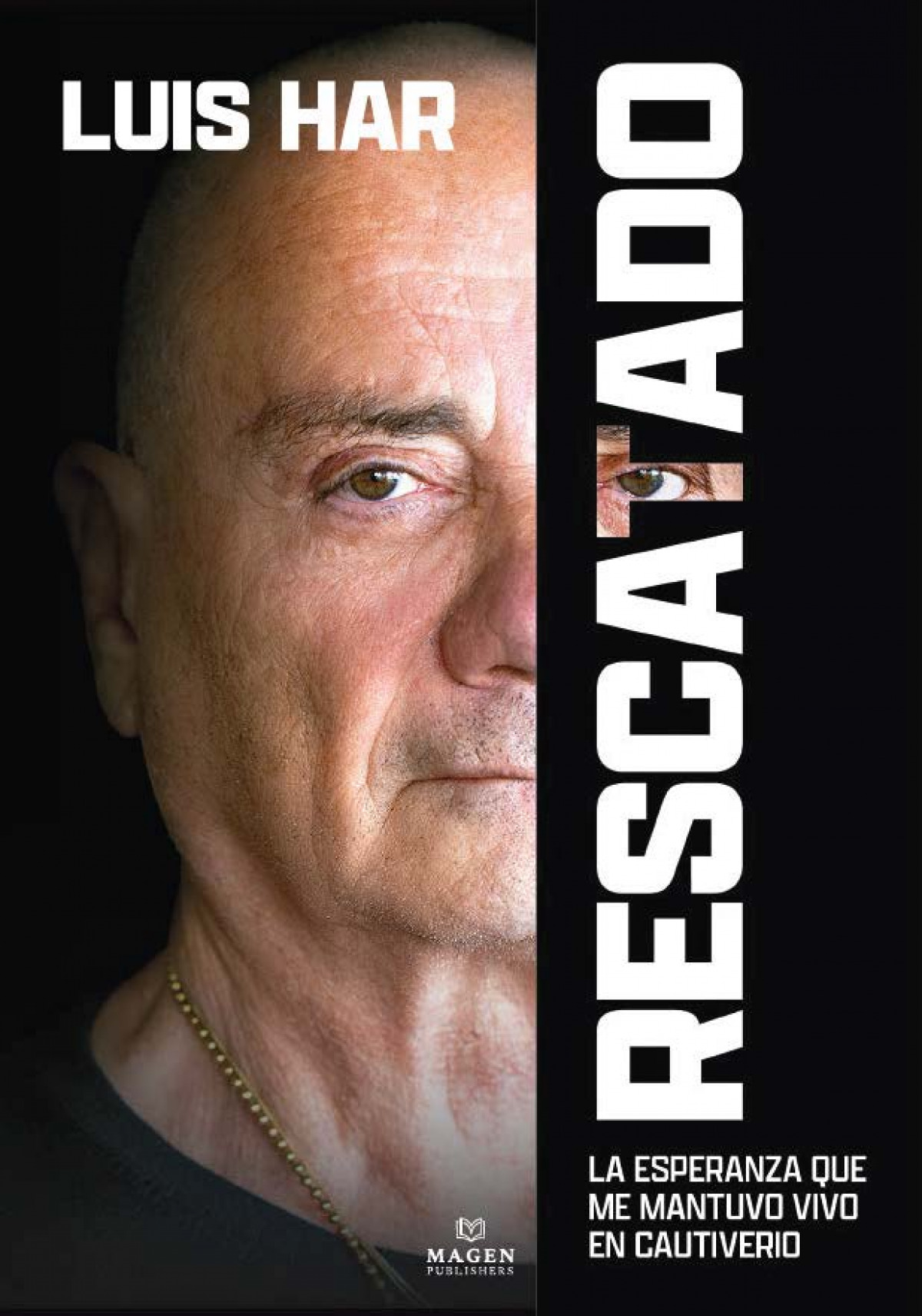 Rescatado - La esperanza que me mantuvo vivo en cautiverio