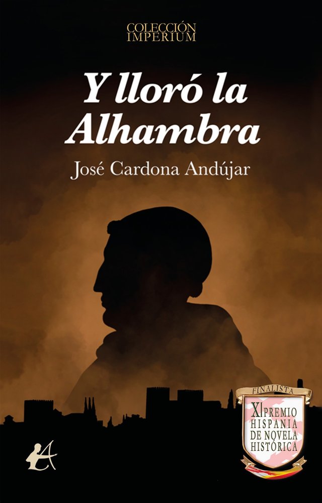 Y LLORÓ LA ALHAMBRA