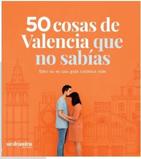 50 cosas de Valencia que no sabías