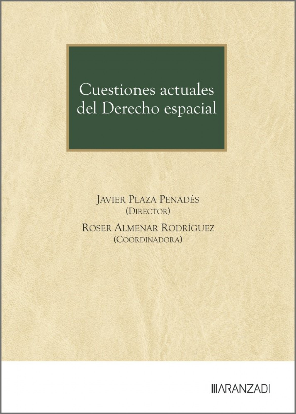 Cuestiones actuales del Derecho Espacial