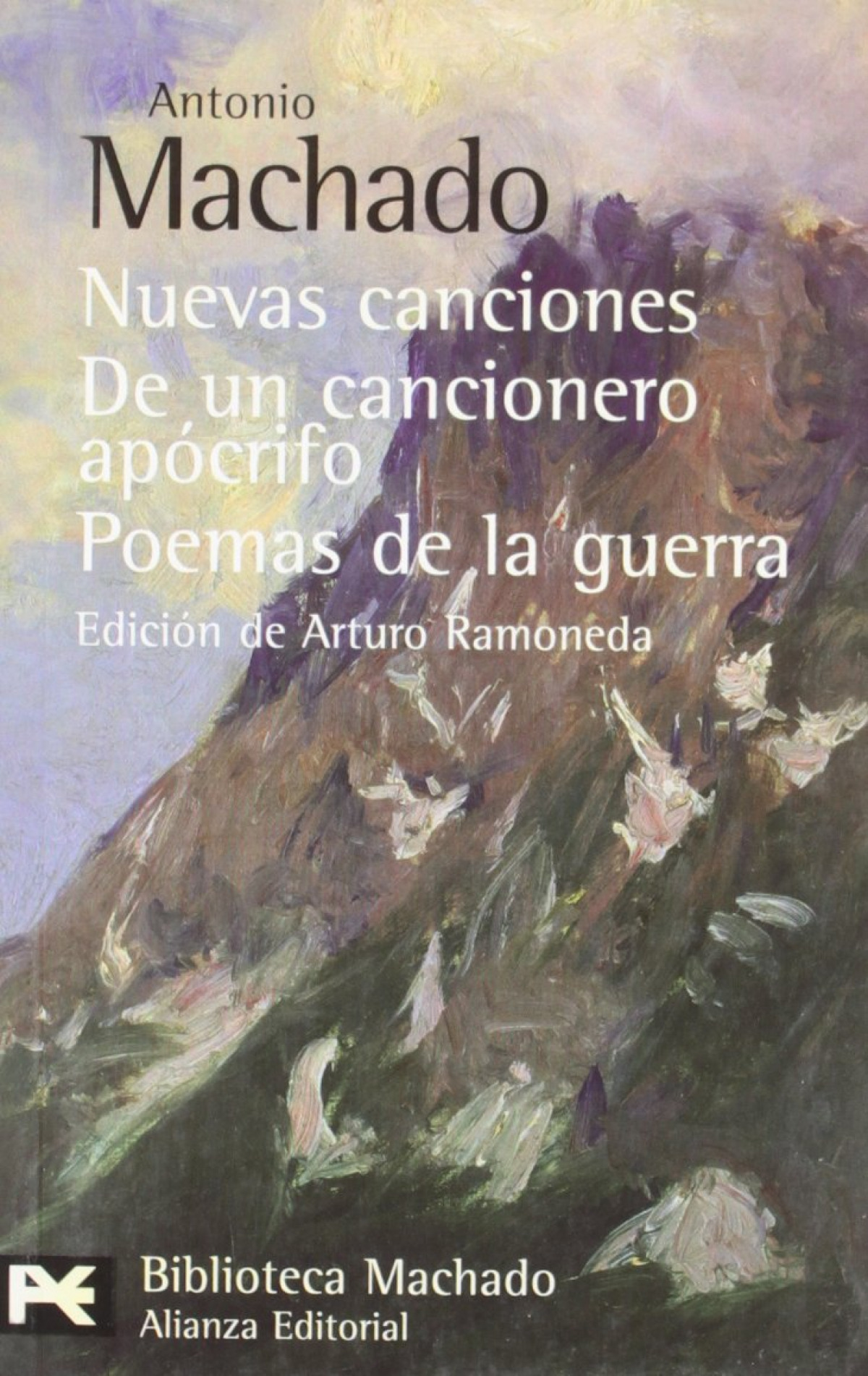 Nuevas canciones. De un cancionero apócrifo. Poemas de la  guerra