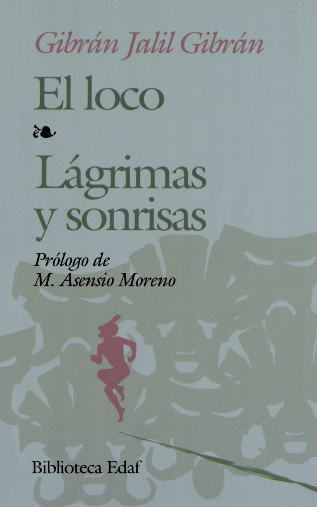El loco;Lágrimas y sonrisas