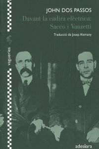 Davant la cadira electrica: sacco i vanzetti