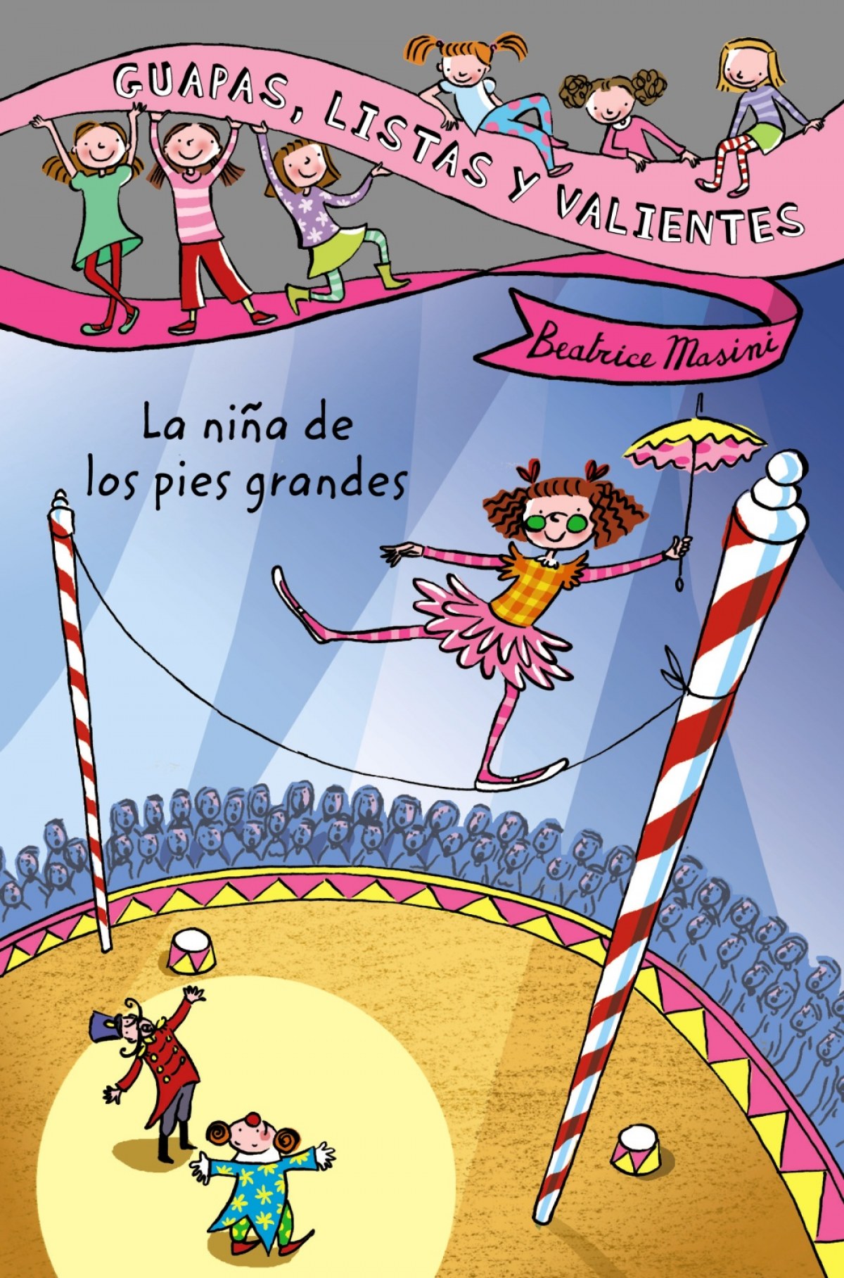Guapas, listas y valientes. La niña de los pies grandes