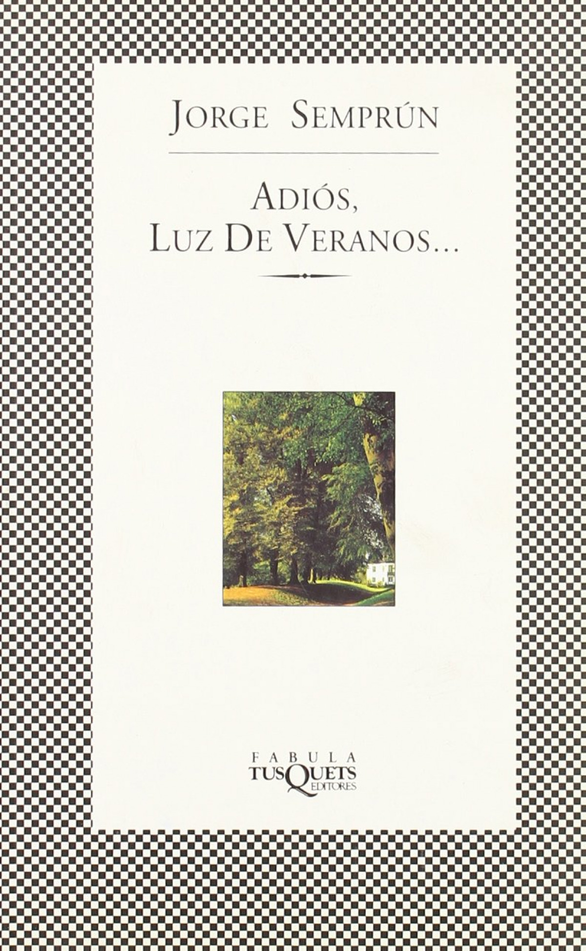 Adiós, Luz de veranos...