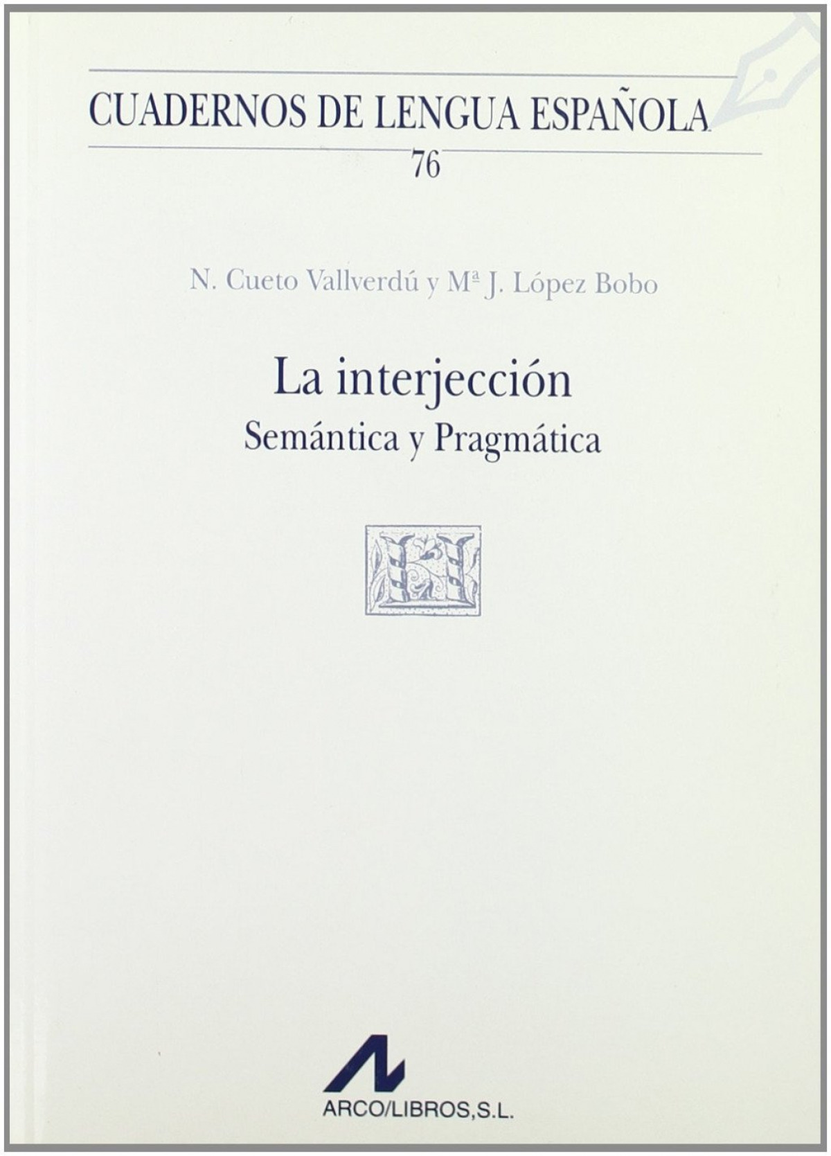 La interjección: semántica y pragmática (V cuadrado)