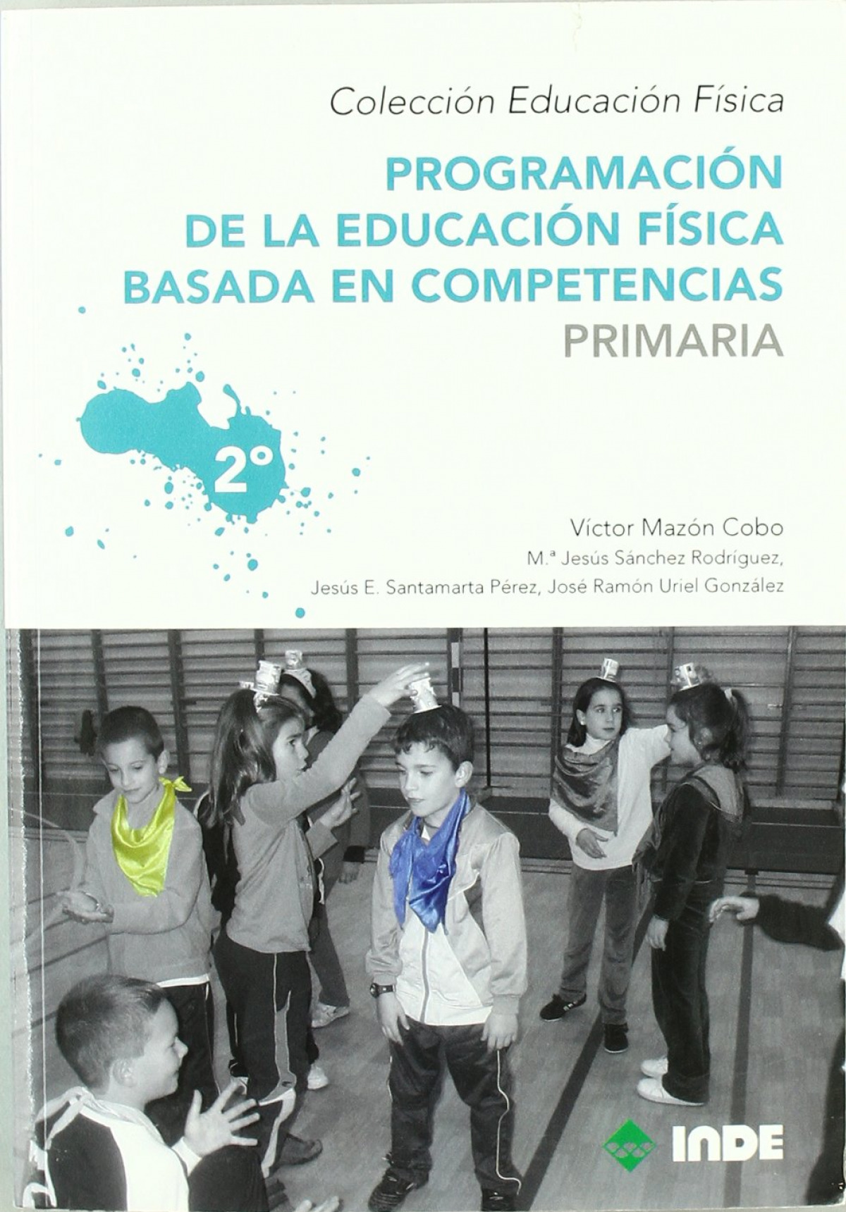 Programación de la educación física basada en competencias. Primaria. 2º