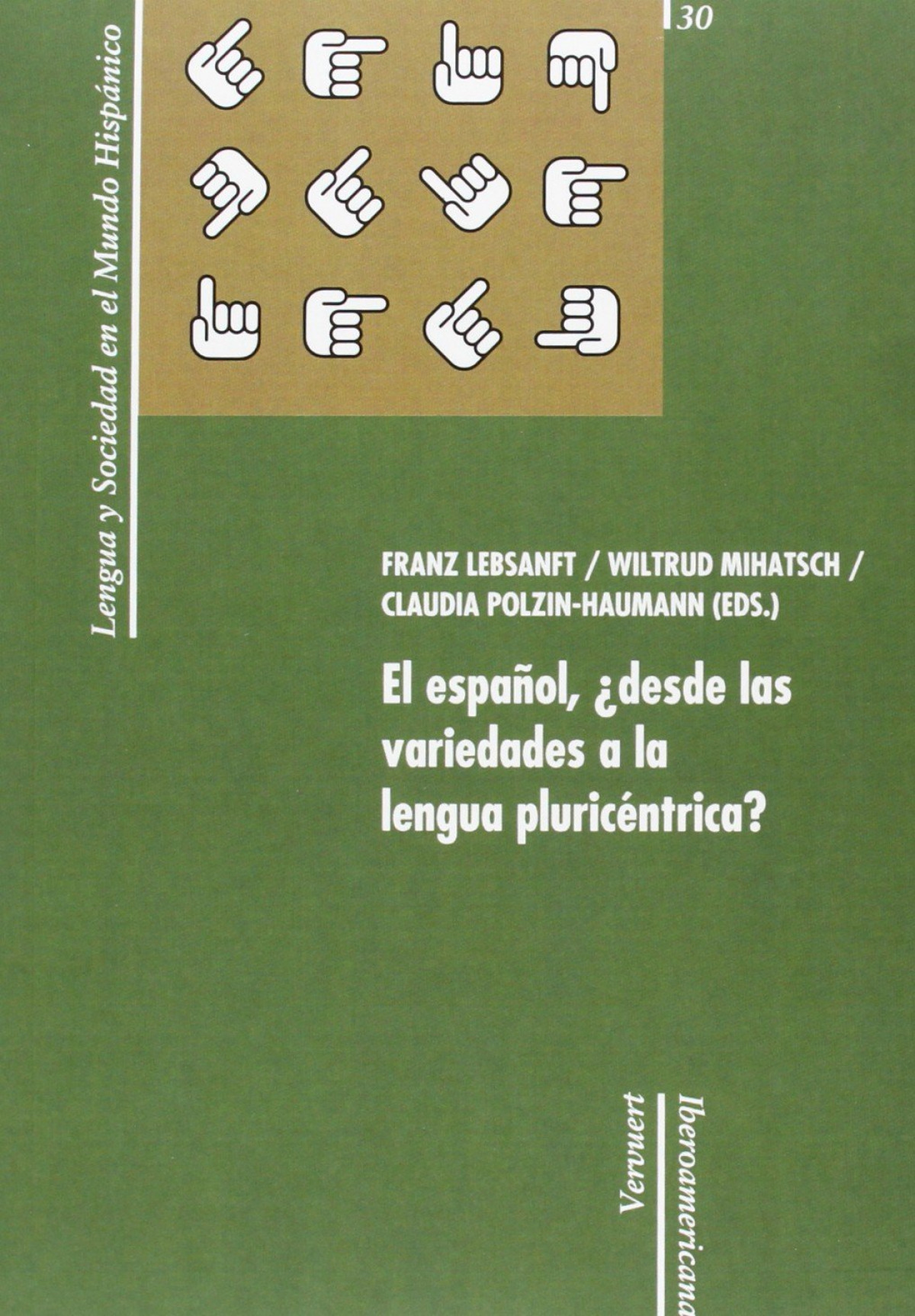 Español ¿desde variedades a lengua pluricentrica?