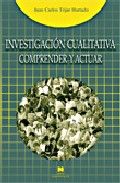 Investigación cualitativa comprender y actuar